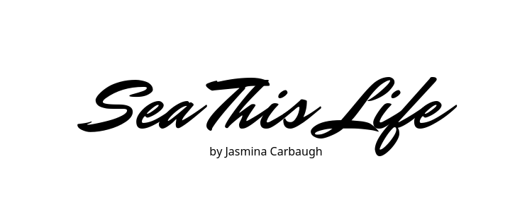 Sea This Life by Jasmina Carbaugh